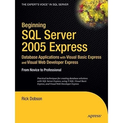 Beginning SQL Server 2005 Express Database Applications - Paperback NEW Dobson,