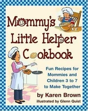 Mommy's Little Helper Cookbook by Brown, Karen