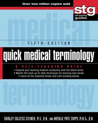 Quick Medical Terminology: A Self-Teaching Guide (Wiley Self-Teaching Guides...