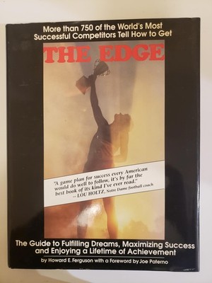 The Edge: The Guide to Fulfilling Dreams, Maximizing Success and Enjoying a ...