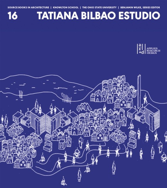 Source Books in Architecture No. 16 by Tatiana Bilbao PAPERBACK 9781961856066