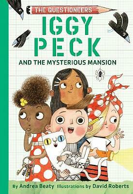 Iggy Peck and the Mysterious Mansion by Andrea Beaty (Hardcover, 2020)