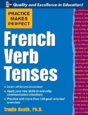 Practice Makes Perfect: French Verb Tenses (Practice Makes Perfect  - GOOD