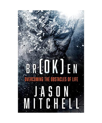 br(OK)en: Overcoming The Obstacles of Life, Jason Mitchell