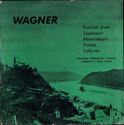 Amsterdam Philharmonic Orchestra, Richard Wagner, Hugo Grautz - Wagner