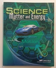 A Beka Science Matter And Energy Textbook Hom...