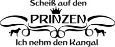 KANGAL Autoaufkleber AUFKLEBER sticker "kein Prinz-Ich nehm den…“