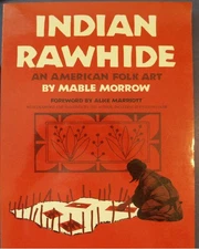 Indian Rawhide: An American Folk Art