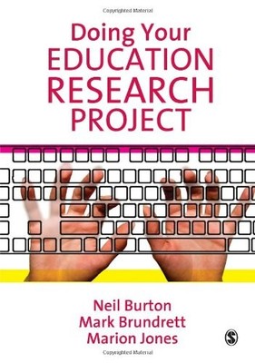 Doing Your Education Research Project,Neil Burton,Mark Brundrett