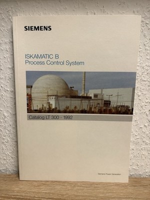 Siemens Iskamatic B Process Control System Katalog LT 300 1992 Kernkraftwerk Eng