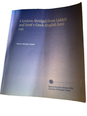 A Lexicon Abridged From Liddell and Scott's Greek-English Lexicon