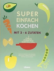 Super Einfach KOCHEN: Mit 3-6 Zutaten  von SOUKSISA... | Buch | Zustand sehr gut