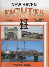 NEW HAVEN FACILITIES, Vol. 2: New Haven Division - (BRAND NEW BOOK)