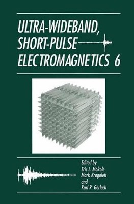 Ultra-Wideband, Short-Pulse Electromagnetics 6 - 9781461348092