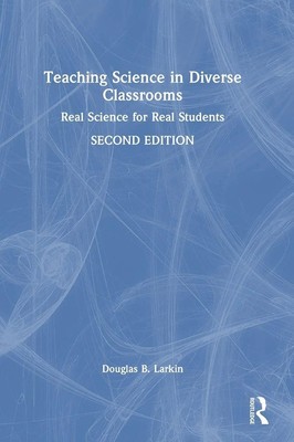 Teaching Science in Diverse Classrooms | Real Science for Real Students | Larkin