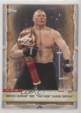 2020 Topps WWE Road to Wrestlemania Brock Lesnar Def The New Daniel Bryan 0y3