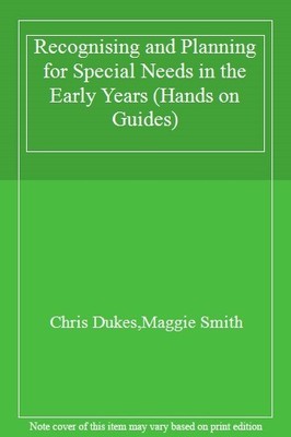 Recognising and Planning for Special Needs in the Early Years  .