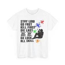 Paintball Shirt, Stay Low Paintballing Lovers Paintball Player Women Men Shirt 