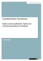 Frank Mattioli-Danker (U. A.) | Kultur Und Gesellschaft - Kultur Als...