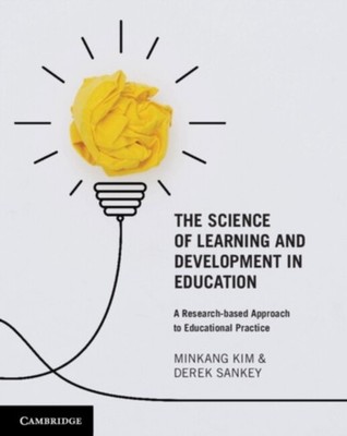 The Science of Learning and Development in Education by Minkang Kim PAPERBACK