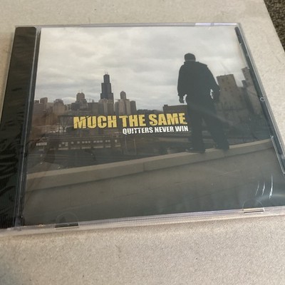 Much The Same - Quitters Never Win 2003 CD NEW