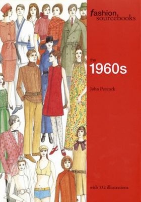 Fashion Sourcebooks: Die 1960er Jahre Taschenbuch John Peacock
