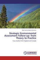 Strategic Environmental Assessment Follow-Up: From Theory To Practice Maia Gache
