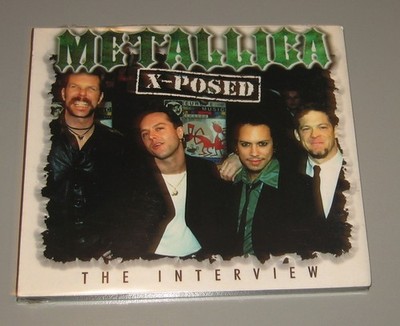 Metallica - Metallica X-Posed: The Interview (CD, 2000, Chrome Dreams)