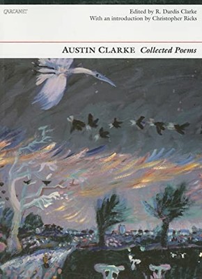 Collected Poems,Austin Clarke,Dardis Clarke