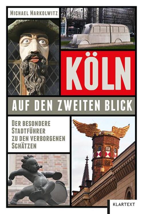 Thumbnail - Köln Auf Den Zweiten Blick | Michael Markolwitz | Taschenbuch | 152 S.