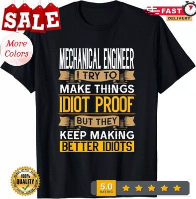 Mechanical Engineer Sarcastic Graphic Funny Engineering Gift Unisex Casua T-Shir