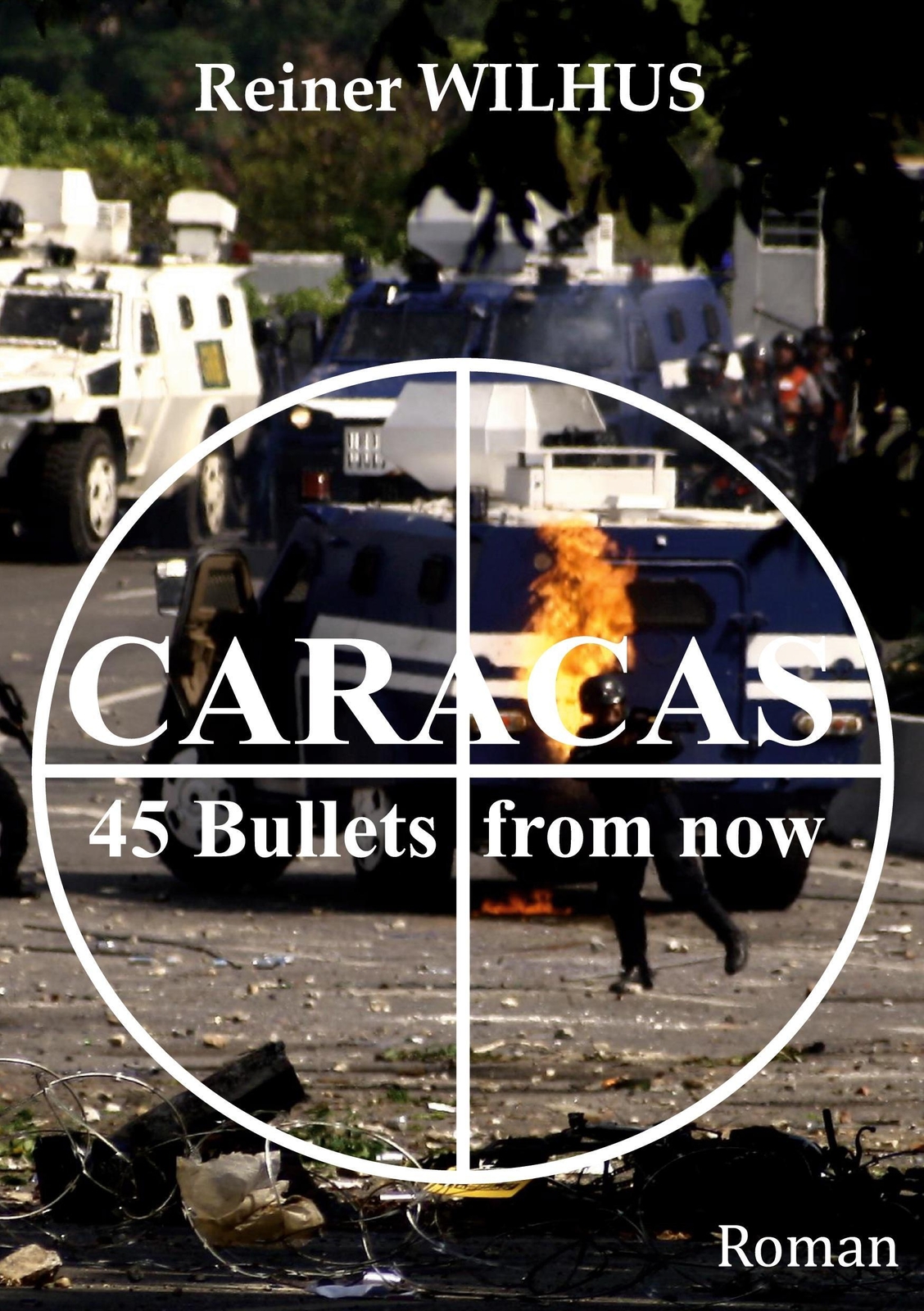 Thumbnail - Caracas 45 Bullets From Now Reiner Wilhus Taschenbuch Paperback 574 S.