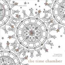 The Time Chamber: A Magical Story and Coloring Book (Time Adult Col - VERY GOOD