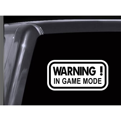 WARNING ! IN GAME MODE Vinyl Window Decal Sticker Locker Computer Car Truck Van