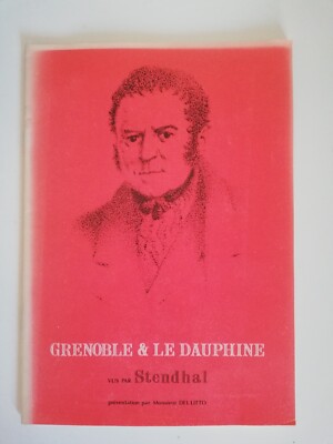 GRENOBLE ET LE DAUPHINE GESEHEN VON STENDHAL - PRÄSENTATION DES BETTES - 1978