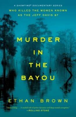 Murder in the Bayou: Who Killed the Women Known as the Jeff Davis 8? - GOOD