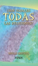 SON IGUALES TODAS LAS RELIGIONES (SPANISH EDITION) By Douglas Groothuis NEW
