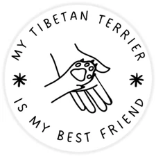 My Tibetan Terrier is My Best Friend - 25 Pack Circle Stickers 3 Inch - Dog Pet