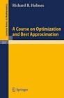 A Course on Optimization and Best Approximation by R. B. Holmes (Paperback, 1972)