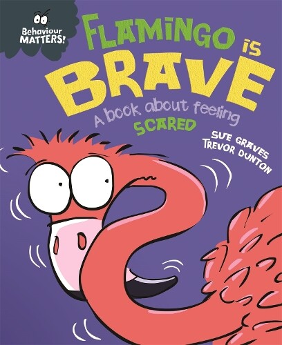 Thumbnail - Sue Graves Behaviour Matters: Flamingo Is Brave (gebundene Ausgabe)