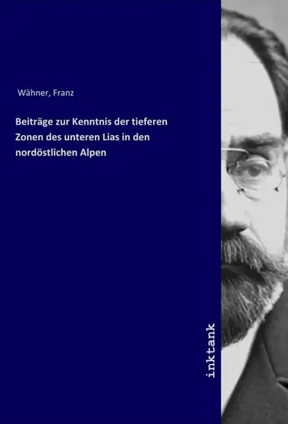 Franz WäHner | BeiträGe Zur Kenntnis Der Tieferen Zonen Des Unteren Lias In...-image