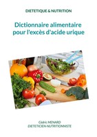 CéDric Menard | Dictionnaire Alimentaire Pour L'excèS D'acide Urique. | Buch