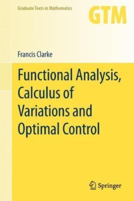 Functional Analysis, Calculus of Variations and Optimal Control (Graduate Texts 