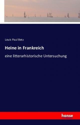 Thumbnail - Heine In Frankreich Eine Litterarhistorische Untersuchung 3431