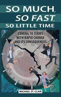 Michael St. Clair | So Much, So Fast, So Little Time | Buch | Englisch (2011)