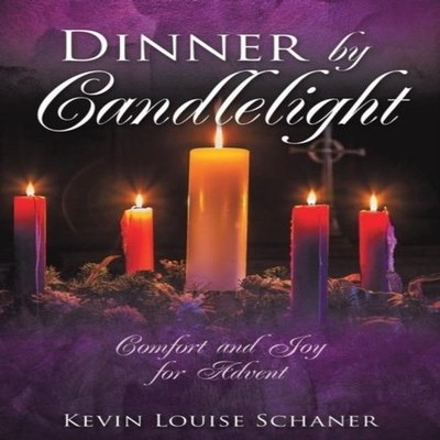 Dinner by Candlelight Kevin Louise Schaner Paperback Xulon Press