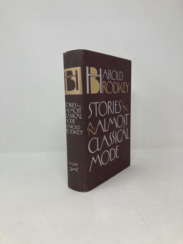 Stories In An Almost Classical Mode by Harold Brodkey First 1st Ed LN HC 1988