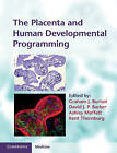 The Placenta and Human Developmental Programming by Cambridge University Press (Hardback, 2010)