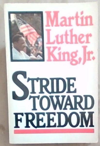 King Jr. , Martin Luther  .. Stride Toward Freedom: The Montgomery Story