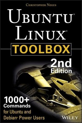 Ubuntu Linux Toolbox : 1000+ Commands for Ubuntu and Debian Power Users, Pape...